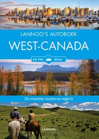 Reisgids Lannoo's Autoboek West-Canada on the road | Lannoo