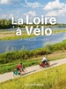 Fietsgids Loire à vélo fabuleuse évasion | Editions Ouest-France