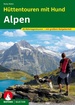 Reisgids Hüttentouren mit Hund Alpen | Rother Bergverlag