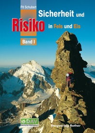 Bergsporthandboek 1 Sicherheit & Risiko Band 1 in Fels & Eis | Rother Bergverlag