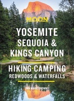 Yosemite - Sequoia - Kings Canyon Camping & Hiking