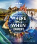 Reisinspiratieboek - Reisgids Where To Go When: Europe | Lonely Planet