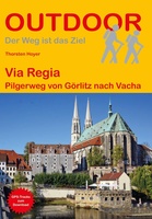 Via Regia Pilgerweg von Görlitz nach Vacha