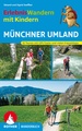 Wandelgids Münchner Umland, ErlebnisWandern mit Kindern | Rother Bergverlag