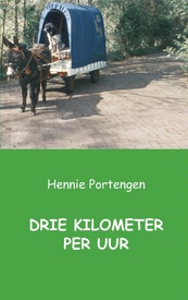 Reisverhaal Drie kilometer per uur | Hennie Portengen