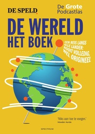 Reisgids De wereld: het boek | De Grote Podcastlas & De Speld | Spectrum