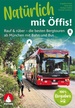 Reisgids Natürlich mit Offis! Die besten Bergtouren ab München mit Bahn und Bus | Rother Bergverlag