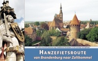 Hanzefietsroute van Brandenburg naar Zaltbommel