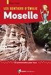 Wandelgids Moselle sentiers émilie 25 prom. pour tous | Rando Editions