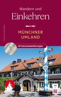 Münchner Umland – Wandern und Einkehren