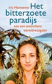 Reisverhaal Het bitterzoete paradijs | Iris Hannema