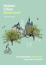Reisgids Hidden Cities - Nederland | Kosmos Uitgevers