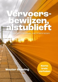 Reisverhaal Vervoersbewijzen, alstublieft | Wouter Geerling