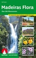 Natuurgids Madeiras Flora - Bloemen en planten op Madeira | Rother Bergverlag