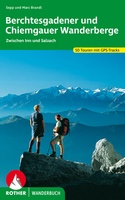 Berchtesgadener und Chiemgauer Wanderberge 50 Touren zwischen Inn und Salzach