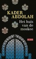 Reisverhaal Het huis van de moskee | Kader Abdolah
