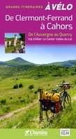 Clermont-Ferrand à Cahors à véloAuvergne au Quercy