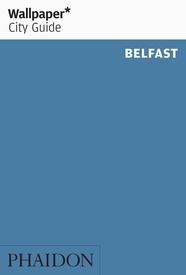 Reisgids Wallpaper* City Guide Belfast | Phaidon