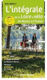 Fietsgids Véloguide L' intégrale de la Loire à vélo | Editions Ouest-France